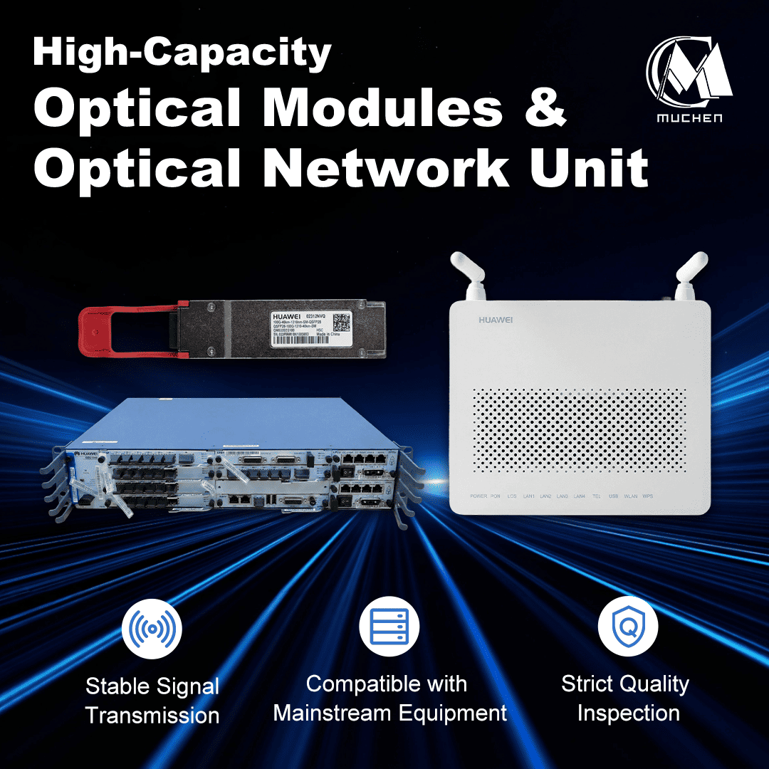 High-Capacity Optical Modules & Optical Network Unit